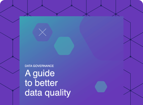A guide to better data quality white paper