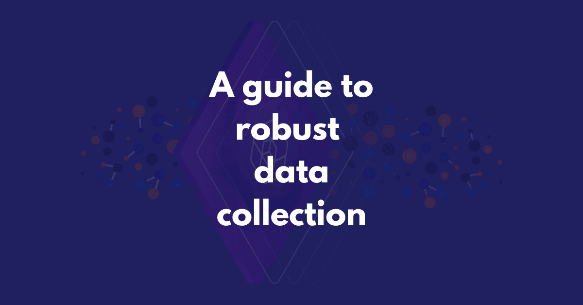 A guide to robust data collection