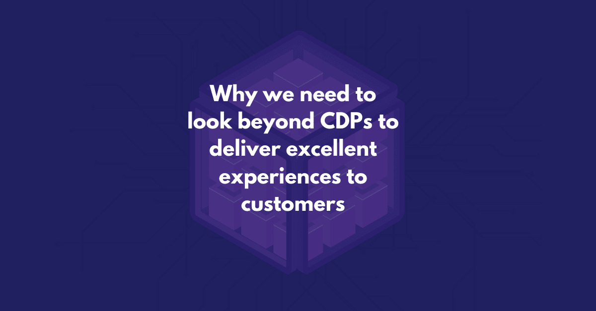 Snowplow and Census: Why we need to look beyond CDPs to deliver excellent experiences to customers