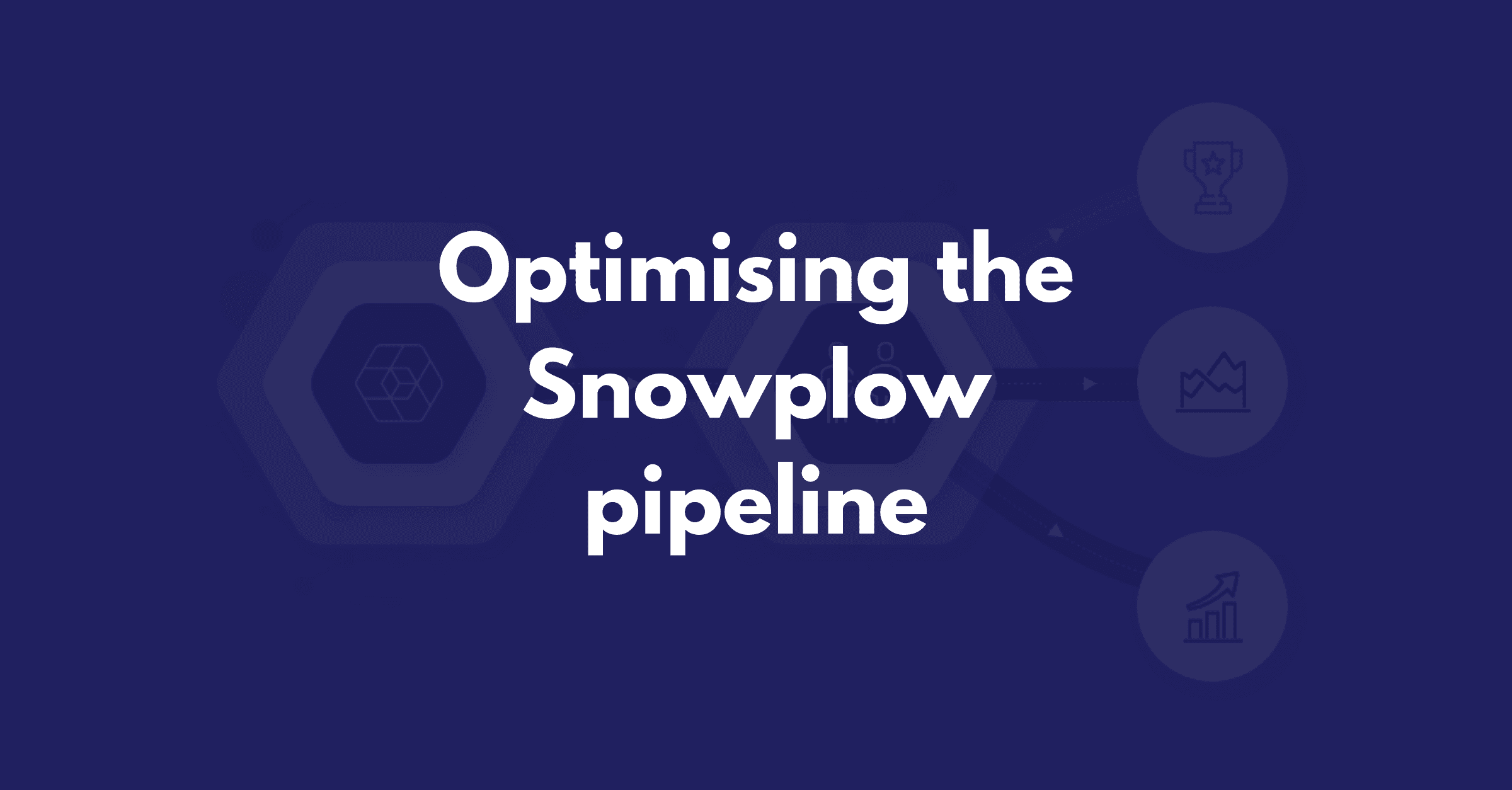 Optimising the Snowplow pipeline
