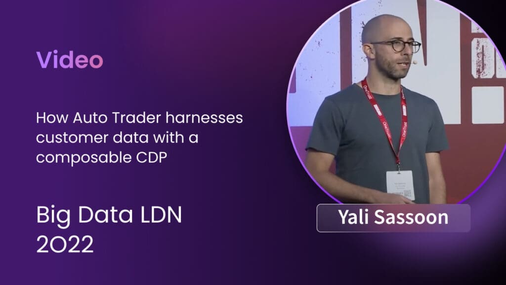 How Auto Trader harnesses customer data with a composable Customer Data Platform (CDP)