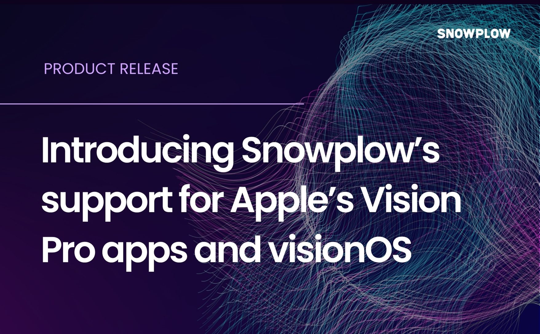 Apple’s Vision Pro apps and visionOS Snowplow Support