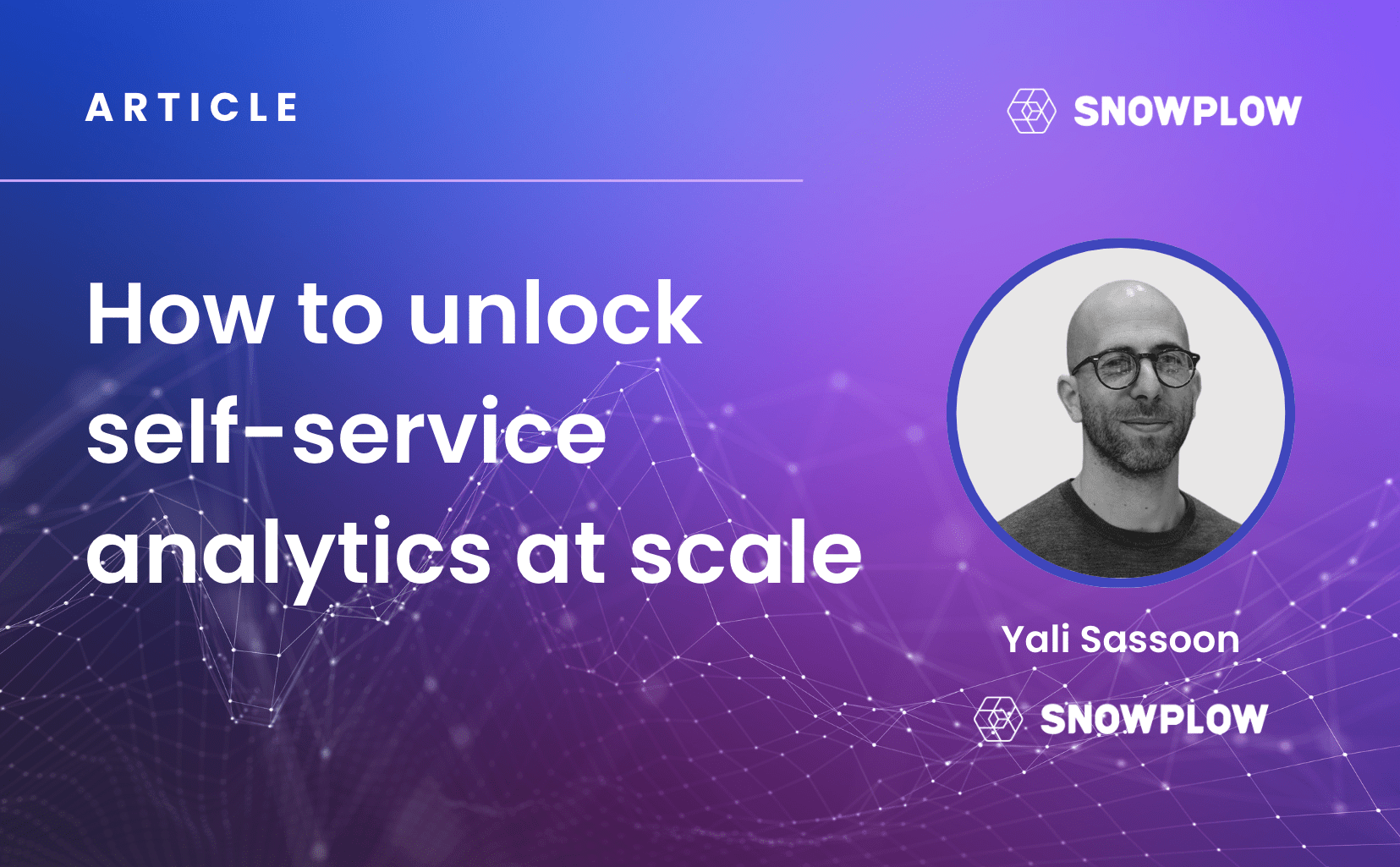 How to unlock self-service analytics at scale